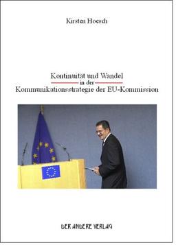 Kontinuität und Wandel in der Kommunikationsstrategie der EU-Kommission