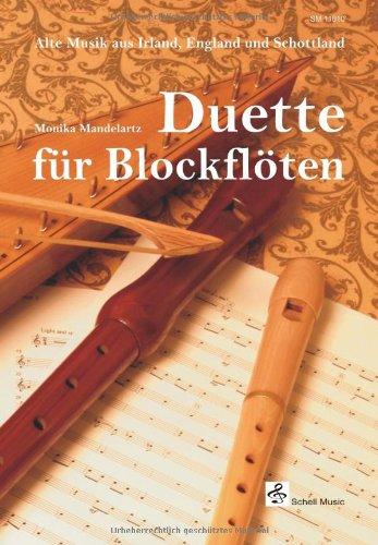 Duette für Blockflöten/ Alte Musik aus Irland, England und Schottland