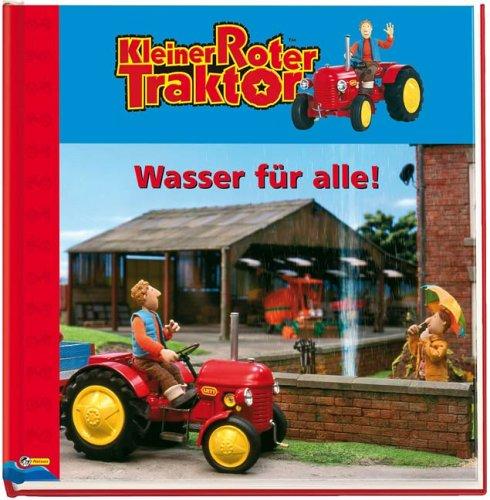 Kleiner roter Traktor - Wasser für alle!