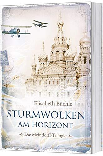 Sturmwolken am Horizont: Die Meindorff-Trilogie. Band 2. (Die Meindorff-Triologie, 2, Band 2)