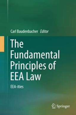 The Fundamental Principles of EEA Law: EEA-ities