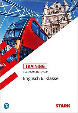 STARK Training Haupt-/Mittelschule - Englisch 6. Klasse (STARK-Verlag - Training)