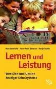 Lernen und Leistung. Vom Sinn und Unsinn heutiger Schulsysteme