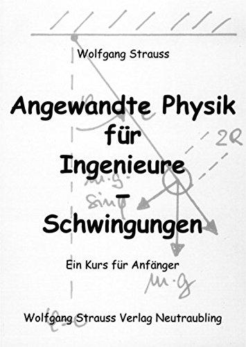 Angewandte Physik für Ingenieure - Schwingungen