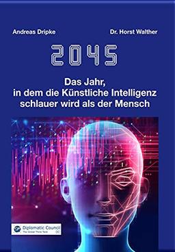 2045: Das Jahr, in dem die Künstliche Intelligenz schlauer wird als der Mensch