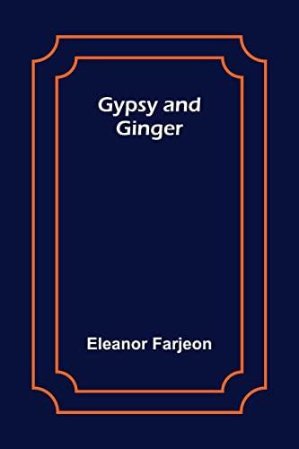 Gypsy and Ginger