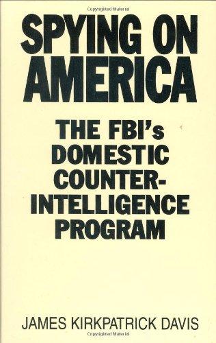 Spying on America: The FBI's Domestic Counterintelligence Program