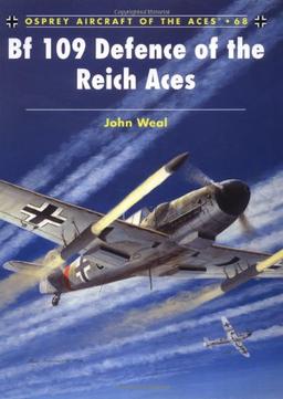 Bf 109 Defence of the Reich Aces (Aircraft of the Aces)