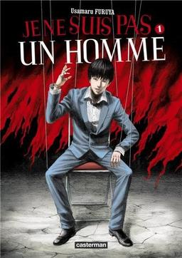 Je ne suis pas un homme. Vol. 1