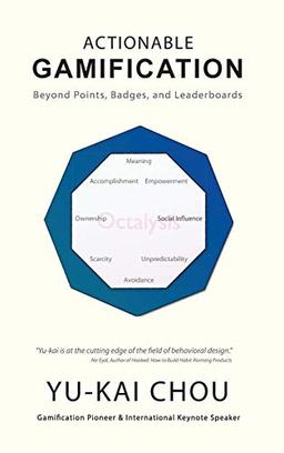 Actionable Gamification: Beyond Points, Badges, and Leaderboards