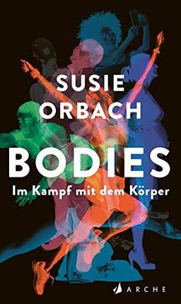 Bodies. Im Kampf mit dem Körper