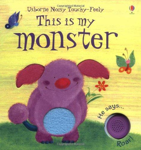 This is My Monster (Touchy-Feely Board Books S.)