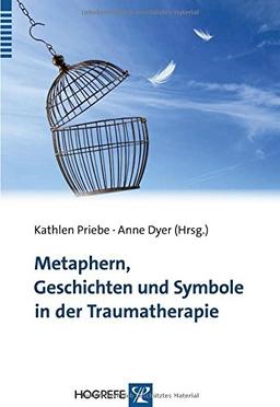 Metaphern, Geschichten und Symbole in der Traumatherapie