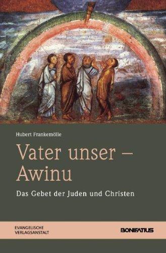 Vater unser - Awinu: Das Gebet der Christen und Juden