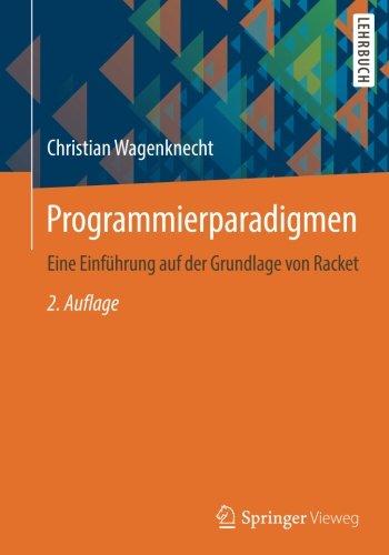 Programmierparadigmen: Eine Einführung auf der Grundlage von Racket