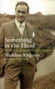 Something in the Head: The Life and Work of John Broderick