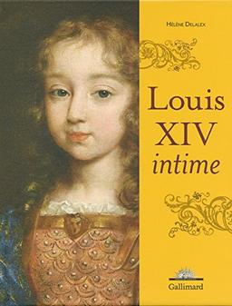 Louis XIV intime