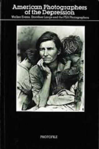 American Photographers of the Depression: Photographs from Farm Security Administration, 1935-42 (Photofile)