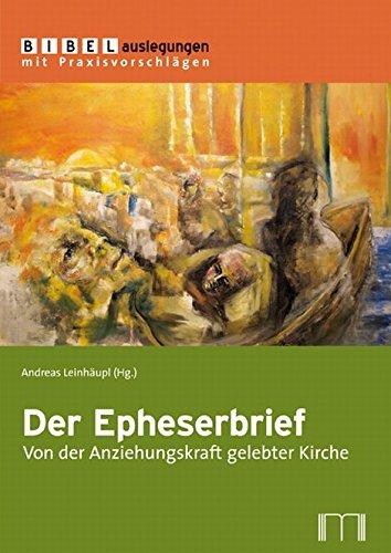 Der Epheserbrief: Von der Anziehungskraft gelebter Kirche