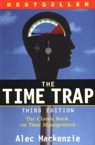 The Time Trap: The Classical Book on Time Management