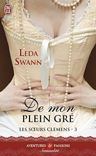 Les soeurs Clemens. Vol. 3. De mon plein gré