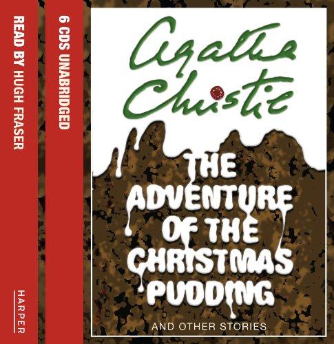 The Adventure of the Christmas Pudding and Other Stories. 6 CDs: Complete & Unabridged