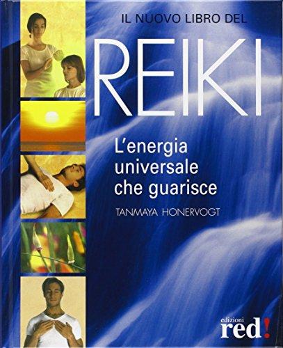 Il nuovo libro del reiki. L'energia universale che guarisce (Il libro del...)