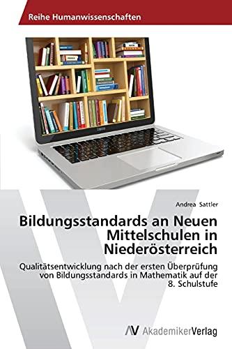 Bildungsstandards an Neuen Mittelschulen in Niederösterreich: Qualitätsentwicklung nach der ersten Überprüfung von Bildungsstandards in Mathematik auf der 8. Schulstufe