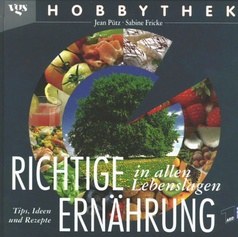 Hobbythek Richtige Ernährung in allen Lebenslagen