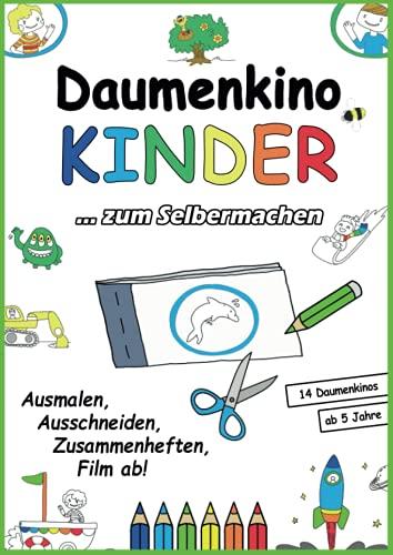 Daumenkino Kinder - zum Selbermachen: Ausmalen, Ausschneiden, Zusammenheften und Film ab! Ein kreatives Bastelbuch für Kinder ab 5 Jahren | 14 ... Zauberer, Raketenstart und vielen mehr