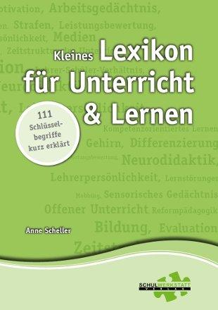 Kleines Lexikon für Unterricht und Lernen: 111 Schlüsselbegriffe kurz erklärt