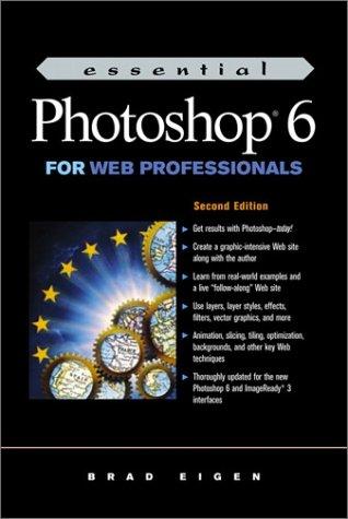 Essential Photoshop 6 for Web Professionals (The Prentice Hall Essential Web Professionals Series)