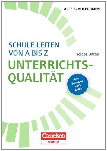 Schule leiten von A bis Z - Unterrichtsqualität: Buch mit Kopiervorlagen über Webcode