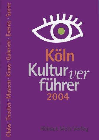 Köln Kulturverführer 2004