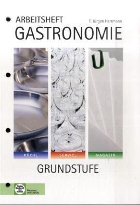 Gastronomie, Grundstufe, Arbeitsheft: Schülerausgabe