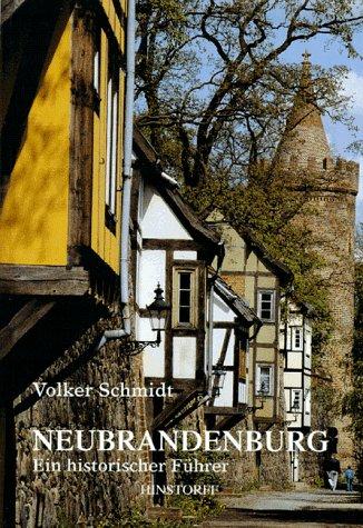 Neubrandenburg. Ein historischer Führer