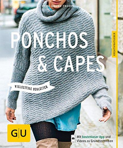 Ponchos und Capes stricken: Vielseitige Begleiter (GU Kreativratgeber)