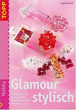 Glamour stylisch. Schmuck und Accessoires mit Swarovski-Perlen