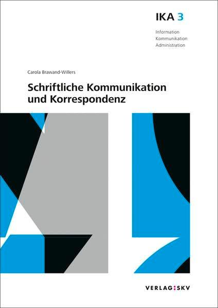 IKA 3: Schriftliche Kommunikation und Korrespondenz, Bundle ohne Lösungen: Bundle: Theorie und Aufgaben inkl. Enhanced Book (Information, Kommunikation, Administration: Auflage 2016)