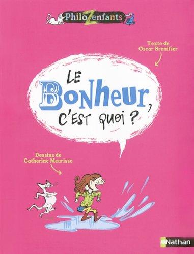 Le bonheur, c'est quoi ?