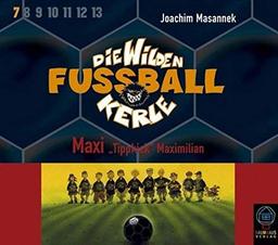 Die Wilden Fussballkerle, Tl.7 : Maxi 'Tippkick', 3 Audio-CDs