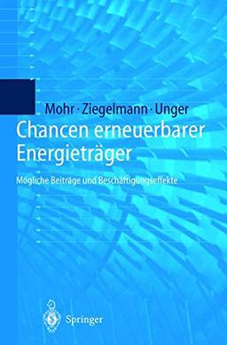 Chancen erneuerbarer Energieträger: Mögliche Beiträge und Beschäftigungseffekte