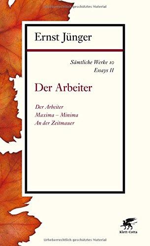 Sämtliche Werke - Band 10: Essays II: Der Arbeiter