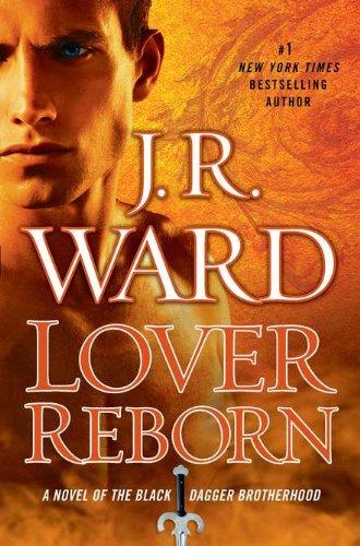 Lover Reborn: A Novel of the Black Dagger Brotherhood