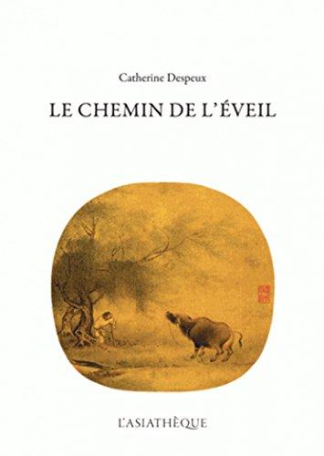 Le chemin de l'éveil : illustré par Le dressage du buffle dans le bouddhisme chan, Le dressage du cheval dans le taoïsme, Le dressage de l'éléphant dans le bouddhisme tibétain