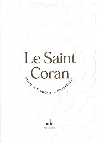 Le saint Coran : et la traduction en langue française du sens de ses versets, et la transcription en caractères latins, en phonétique : couverture cuir cartonné blanc et tranches arc-en-ciel