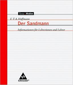 E.T.A. Hoffmann Der Sandmann Informationen für Lehrerinnen und Lehrer