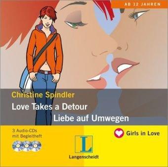 Love Takes a Detour / Liebe auf Umwegen (Girls in Love), Hörbuch