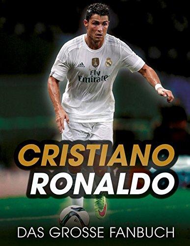 Cristiano Ronaldo: Das große Fanbuch