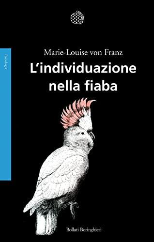 L'individuazione nella fiaba (Saggi. Psicologia)